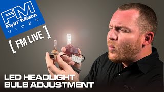 LED Headlight Bulb Adjustment (FM Live)