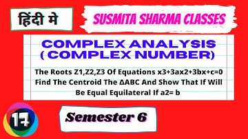 Complex Analysis ( Complex Number) Semester 6 L17