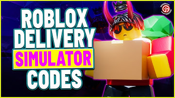 ALL New Delivery Simulator Codes June 2021