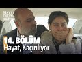 Hayat Devam Ediyor 14. Bölüm