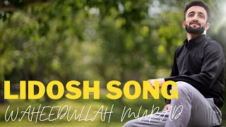 : Waheedullah Murad-cover of lidosh song to mo shentaw sa wena