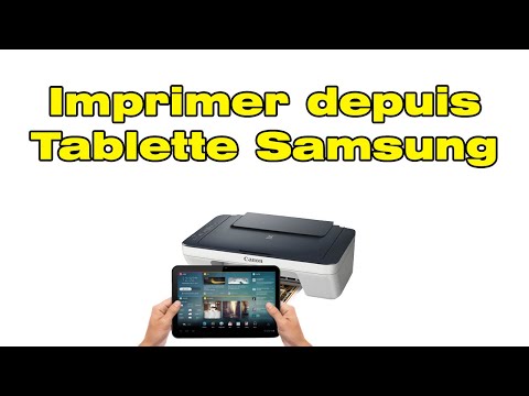 Vidéo: Comment ajouter une imprimante sans fil à ma tablette Samsung ?