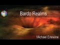 The Bardo Realms - Tibetan Buddhism