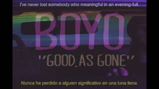 BOYO - Good as gone (Subtítulos en español) [Lyrics] chords