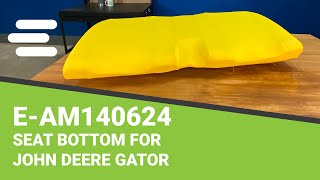 Review: E-AM140624 Seat Bottom for John Deere Gator | eparts.shop