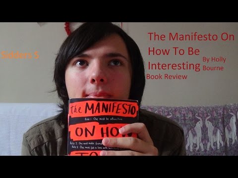 The Manifesto On How To Be Interesting By Holly Bourne: Book Review
