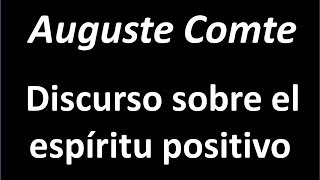 Auguste Comte: Discurso sobre el espíritu positivo