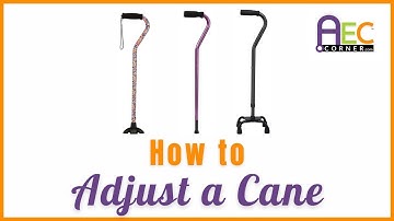 How to Adjust a Cane (increased volume)