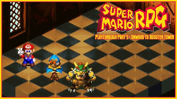 Super Mario RPG | Playthrough | Part 5: Onward to Booster Tower