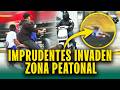 Motociclistas imprudentes invaden zonas peatonales y desatan el peligro vial