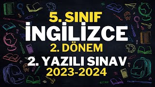 5. Sınıf İngilizce 2. Dönem 2. Yazılı Sınavı Çözümleri 20232024