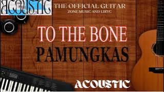 Pamungkas - To The Bone (cover Eclat Story with lyric by Kangzen 1993 )