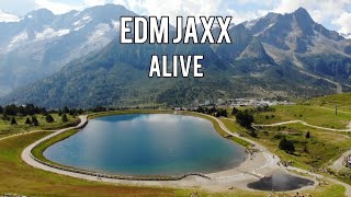 EDM JAXX - 『 ALIVE 』(Official music video)