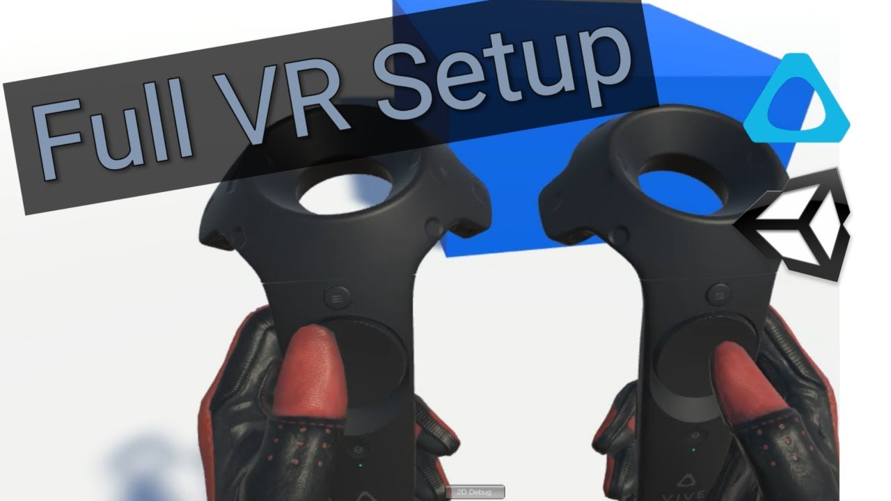 Unity HTC Vive Tutorial : How To Setup VR, Hand, Teleportation and Object - YouTube