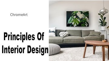 4  Principles Of Interior Design You Should Know