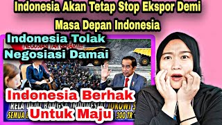 DEMI MASA DEPAN, INDONESIA TETAP STOP EKSPOR, INDONESIA MEMANG BERANI‼️MALAYSIAN REACTION