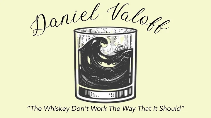 "The Whiskey Don't WorkThe Way That It Should" -by...
