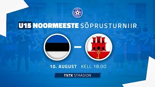 Eesti - Gibraltar, Uefa U15 Sõprusturniir 2025