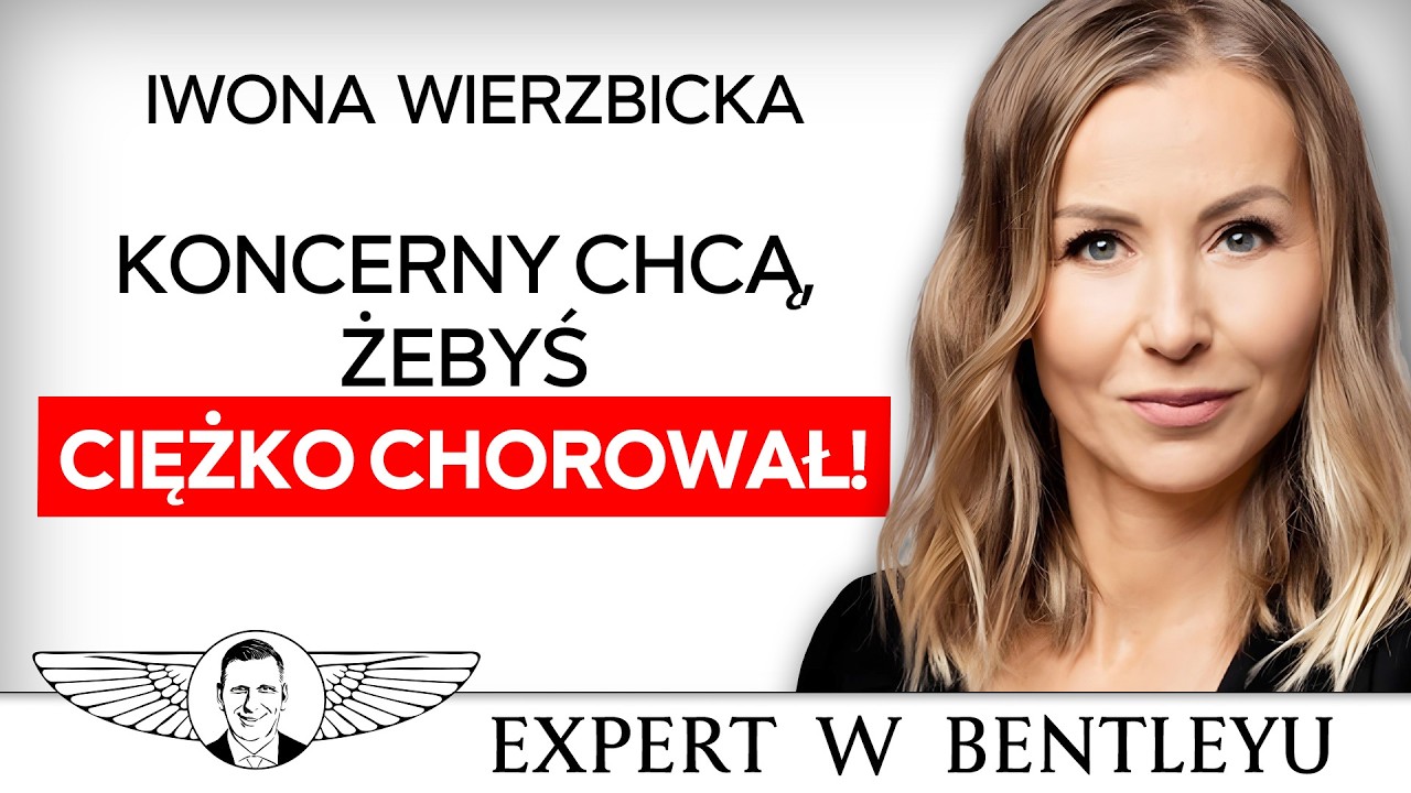 Zadbaj o zdrowie teraz, albo po Tobie! Iwona Wierzbicka [Expert w Bentleyu]