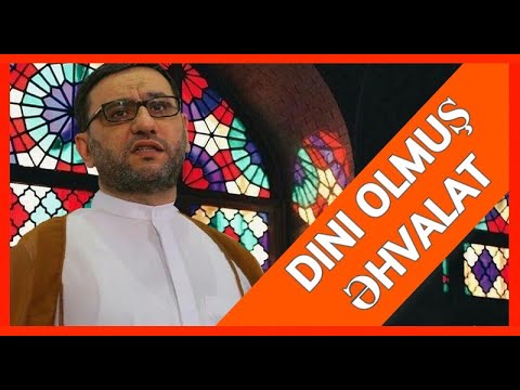 Dini olmuş Əhvalat - Hacı Şahin - hər gün