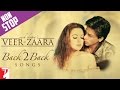 Gambar cover Back 2 Back Songs: Veer-Zaara | Shah Rukh Khan, Preity Zinta, Madan Mohan, Javed Akhtar, Yash Chopra