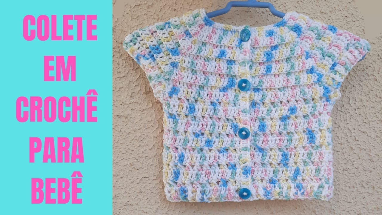 COLETE EM CROCHÊ PARA BEBÊ