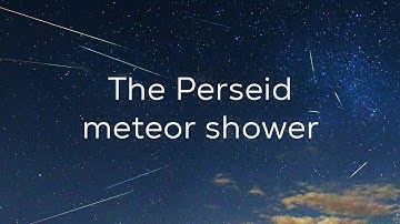 What is the Perseid meteor shower?