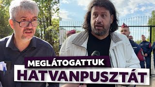 Puzsér Róberttel és Hadházy Ákossal megnéztük Hatvanpusztát