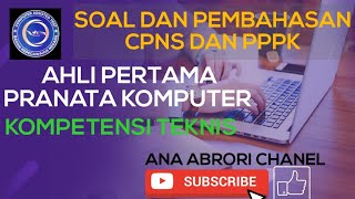 TERBARU: SOAL P3K/ CPNS AHLI PERTAMA PRANATA KOMPUTER: KOMPETENSI TEKNIS 1 (unduh soal di deskripsi)