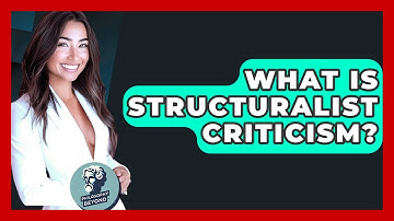 What Is Structuralist Criticism? - Philosophy Beyond