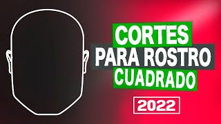 PEINADOS para CARA CUADRADA HOMBRE 2022