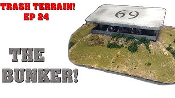 Make Terrain From Trash! EP 24 - Bunker Hill