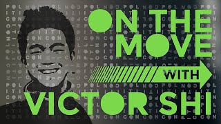 On The Move w/ Victor Shi