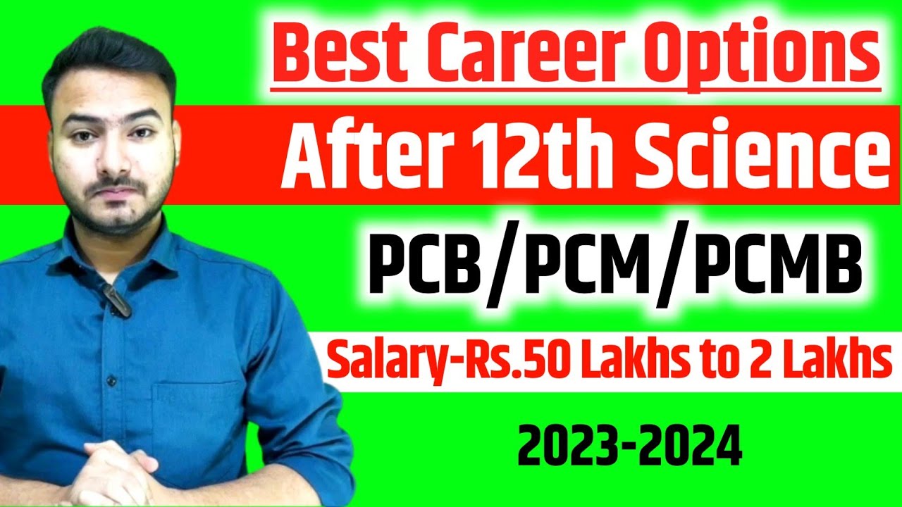 Top Best Career options after class 12th Science PCM/PCB