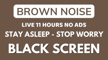 Brown Noise Sound For Stay Asleep - Black Screen | Rlaxation Sound To Stop Worry In 11 Hours