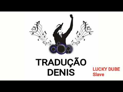 Lucky Dube - Slave Tradução (escravo) - Ouvir Música