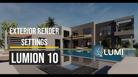 Lumion 10 Exterior Render Workflow, Setting of Lumion 10