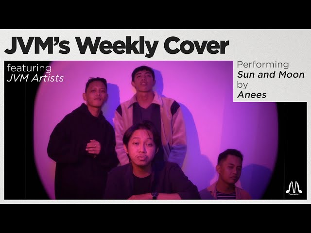 #JVMsWeeklyCover | Anees - Sun and Moon class=