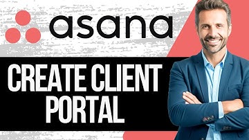 How to Create a Client Portal in Asana