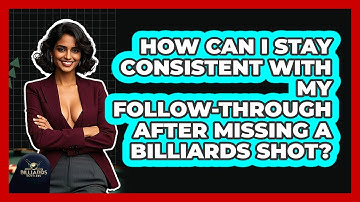 How Can I Stay Consistent With My Follow-through After Missing A Billiards Shot?