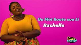 Ou met Konte sou li - Rachelle 🔥dife levanjil🔥 Mizik evanjelik asyisyen