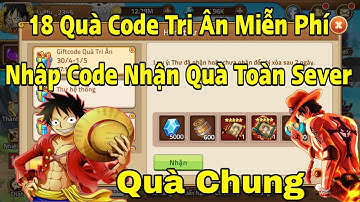 Giftcode Huyền Thoại Hải Tặc | Nhập 18 Code Tri Ân Miễn Phí - Quà Chung Miễn Phí Toàn Sever