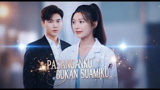 [indo Sub] Pernikahan Palsu yang Mengubah Takdir!
