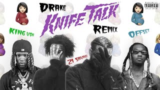 Drake - Knife Talk (feat. 21 Savage, Offset, King Von & Project Pat) (Remix)
