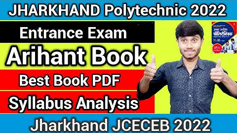 Jharkhand Polytechnic 2022 : Arihant Book For Entrance Exam | Analysis & Pdf Down : JCECEB 2022