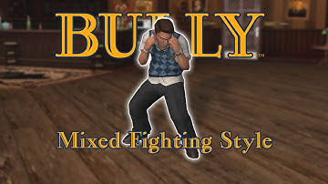 Bully SE/AE Mixed Fighting Style Release (Moveset Only)