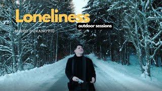 #2 loneliness (outdoor session) - mirko dukanovic