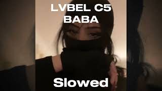 Lvbel C5 - BABA(Slowed)