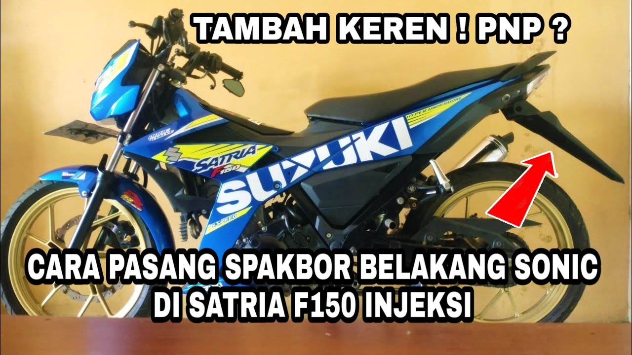 Cara Pasang Spakbor Belakang Sonic Di Satria F150 Injeksi Fufi Modifikasi Satria Fu YouTube