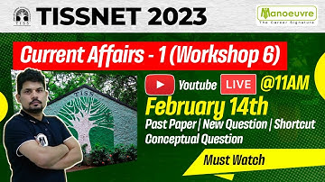 TISSNET 2023 - Current Affairs - 1 Workshop 6 | Past Questions | New Questions | Shortcut & More.
